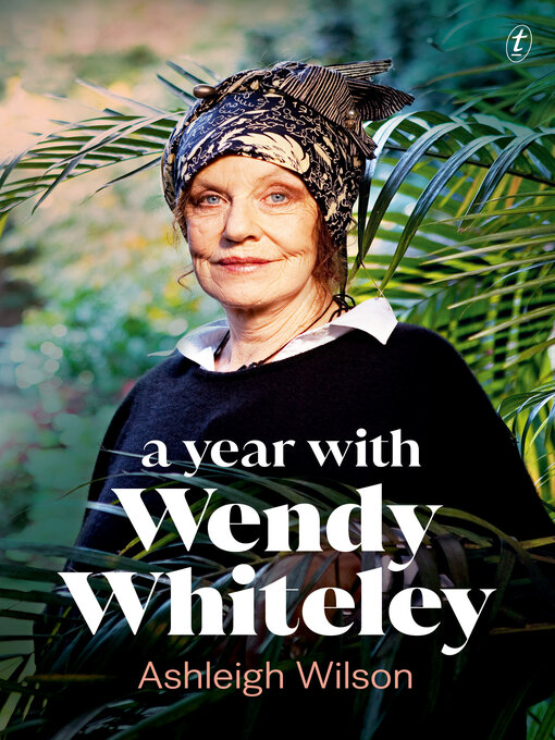 Title details for A Year with Wendy Whiteley by Ashleigh Wilson - Available